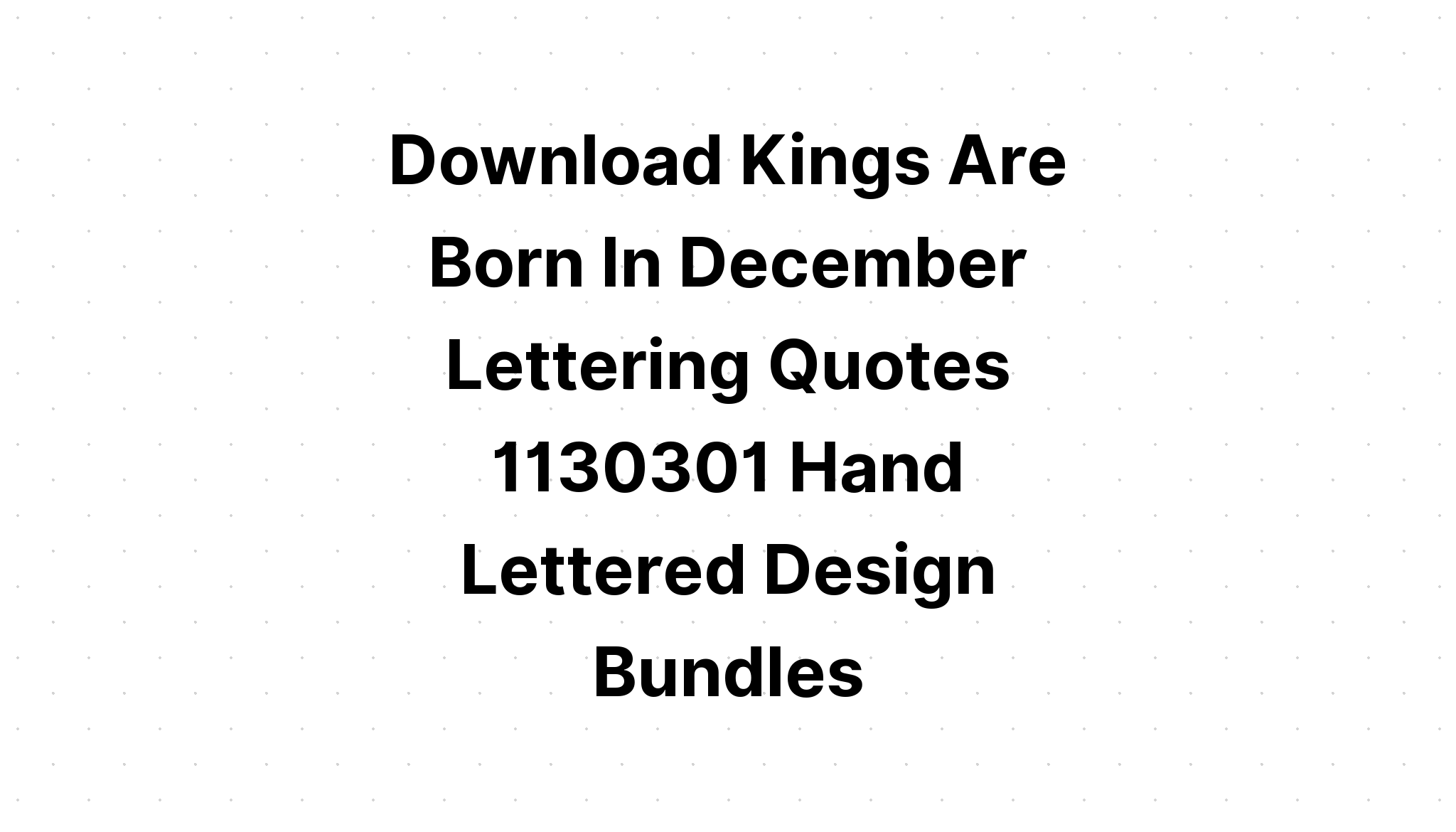 Download Kings Are Born In Svg Cut Files SVG File